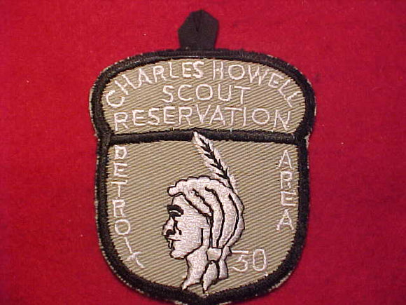 CHARLES HOWELL SCOUT RESV. PATCH, 1968 (30TH ANNIV.), DETROIT AREA COUNCIL, GRAY TWILL, BLACK BDR.