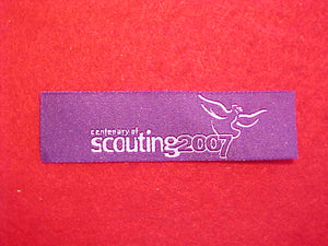 2007 WOVEN BADGE, SCOUTING CENTENARY, 22X80MM