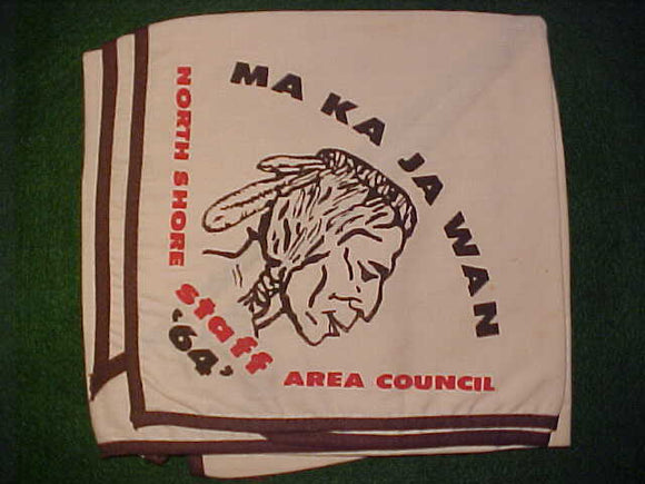 MA-KA-JA-WAN NECKERCHIEF, 1964, STAFF, NORTH SHORE AREA COUNCIL, MINT