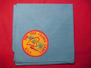 PINE TREE COUNCIL CAMPS NECKERCHIEF, 3" PATCH SEWN ON