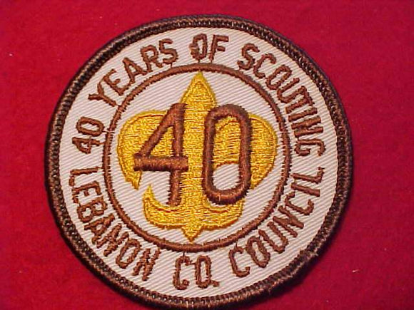 LEBANON COUNTY C. PATCH, 40 YEARS OF SCOUTING
