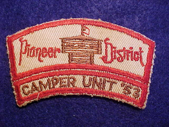 PIONEER DISTRICT, CAMPER UNIT 1953
