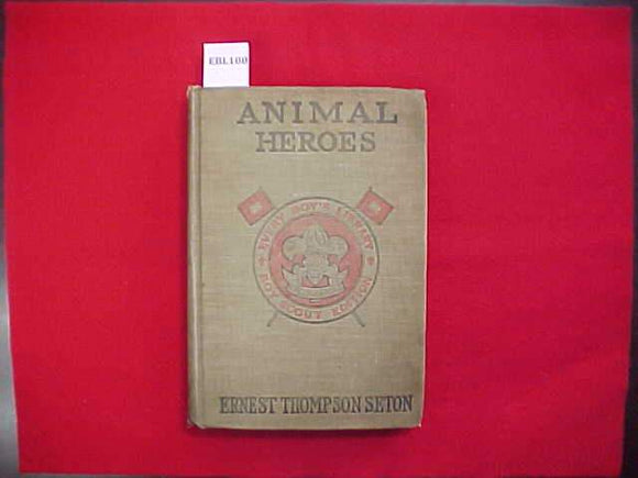 ANIMAL HEROES, ERNEST THOMPSON-SETON, TYPE 2A, KHAKI COVER, PRINTED 1915-16, FADED/WORN COVER