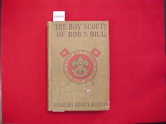 THE BOY SCOUTS OF BOB'S HILL, CHARLES PIERCE BURTON, TYPE 2A, KHAKI COVER, PRINTED 1917-18,WORN/DISCOLORED COVER