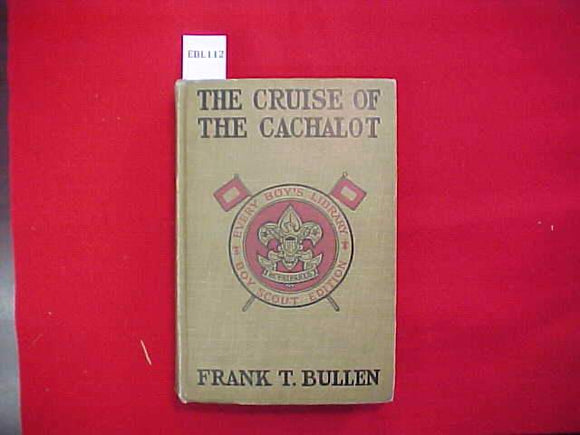 THE CRUISE OF THE CACHALOT, FRANK T. BULLEN, TYPE 2B, DULL GREEN COVER, PRINTED 1929-30, GOOD OVERALL CONDITION