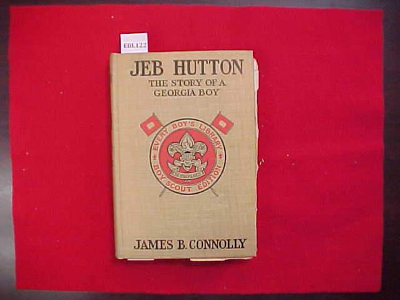 JEB HUTTON, THE STORY OF A GEORGIA BOY, JAMES B CONNOLLY, TYPE 2A, KHAKI COVER, PRINTED 1913-14, FADED/STAINED COVER