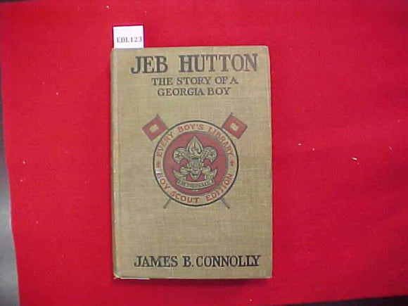JEB HUTTON, THE STORY OF A GEORGIA BOY, JAMES B CONNOLLY, TYPE 2A, KHAKI COVER, PRINTED 1915, DISCOLORED/STAINED COVER