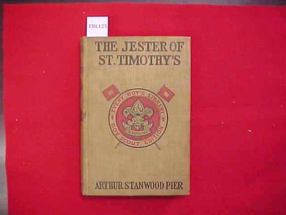 THE JESTER OF ST. TIMOTHY'S, ARTHUR STANWOOD PIER, TYPE 2A, KHAKI COVER, PRINTED 1916-17, STAINED COVER