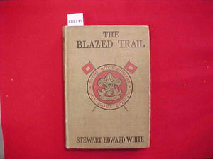 THE BLAZED TRAIL, STEWART EDWARD WHITE, TYPE 1A, KHAKI COVER, PRINTED 1913