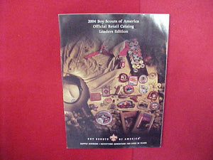 2004 BOY SCOUTS OF AMERICA OFFICIAL RETAIL CATALOG,LEADERS EDITION,8.5" X 11",110 PAGES