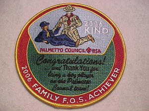 JACKET PATCH, PALMETTO COUNCIL, 2006 FAMILY F.O.S. ACHIEVER, CSP DESIGN OF "KIND" ISSUE, 6" ROUND