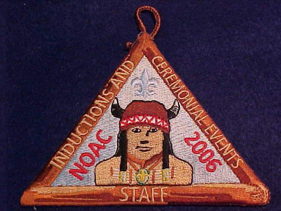 2006 NOAC PATCH, INDUCTIONS AND CEREMONIAL EVENTS STAFF