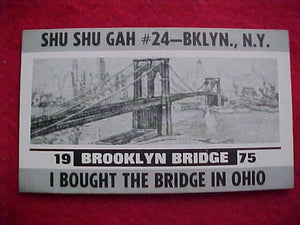 1975 NOAC STICKER, LODGE 24, SHU-SHU-GAH, "I BOUGHT THE BRIDGE IN OHIO", BROOKLYN BRIDGE