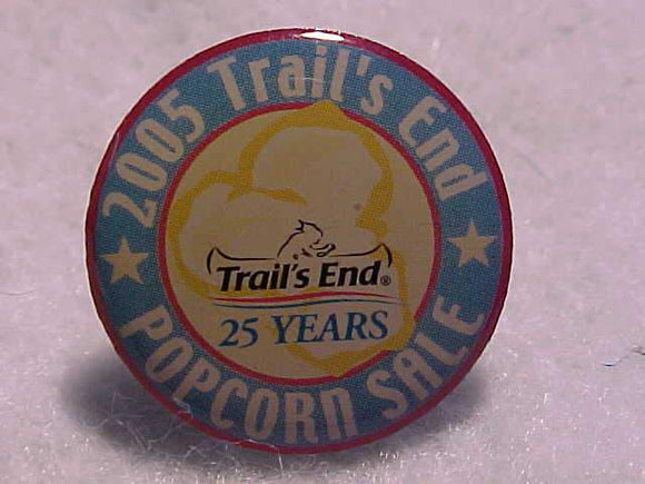 TRAIL'S END POPCORN PIN, 2005