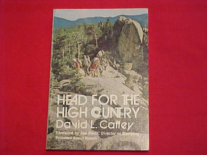 PHILMONT BOOK, "HEAD FOR THE HIGH COUNTY", 1973, ARTHOR: DAVID L. CAFFEY, 160 PAGES, PAPERBACK