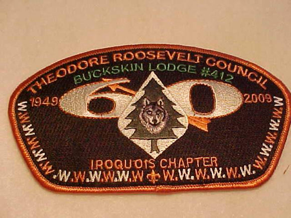 THEODORE ROOSEVELT C. SA-89, BUCKSKIN LODGE #412, IROQUOIS CHAPTER, 1949-2009, ORANGE BDR., 100 MADE