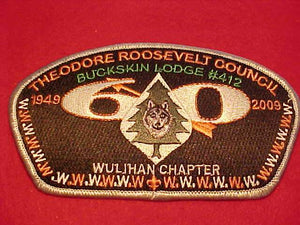 THEODORE ROOSEVELT C. SA-91, BUCKSKIN LODGE #412, WULIHAN CHAPTER, 1949-2009, GRAY BDR., 100 MADE