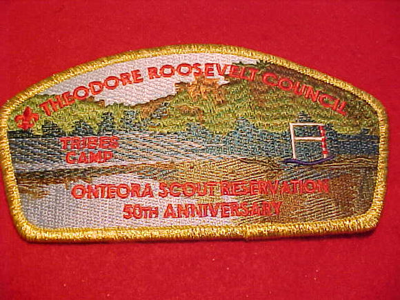 THEODORE ROOSEVELT C. SA-34, TRIBES CAMP, ONTEORA SCOUT RESV., 50TH ANNIV.