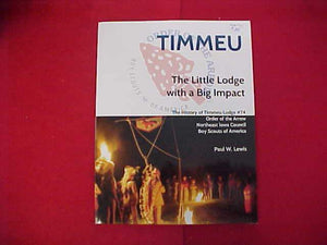 TIMMEU, THE LITTLE LODGE WITH A BIG IMPACT, PAUL W. LEWIS, 2015, 134 PAGES