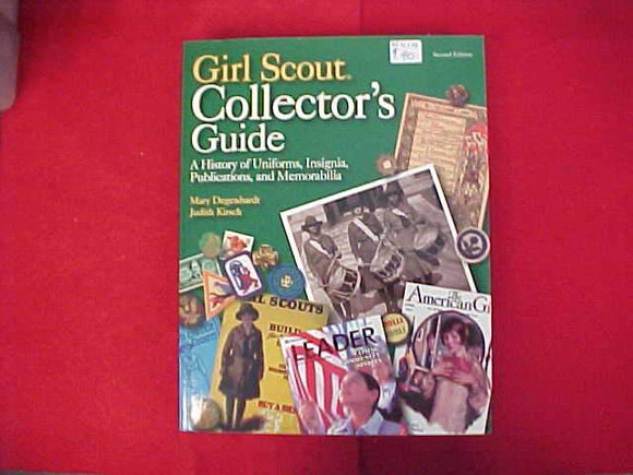 GIRL SCOUT COLLECTOR'S GUIDE, MARY DEGENHARDT AND JUDITH KIRSCH, 2ND EDITION, 2005, 586 PAGES