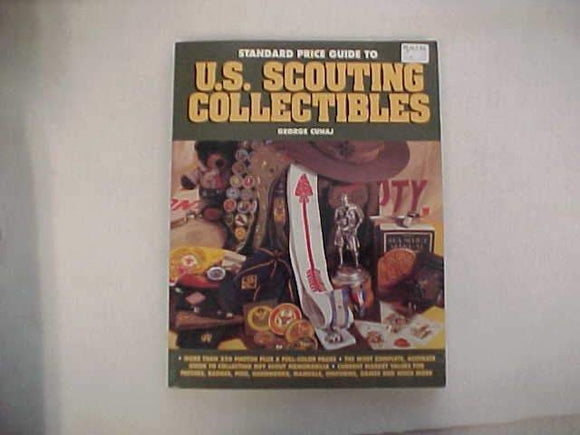 STANDARD PRICE GUIDE TO U.S. SCOUTING COLLECTIBLES, GEORGE CUHAJ, 1998, 323 PAGES