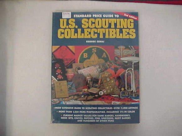 STANDARD PRICE GUIDE TO U.S. SCOUTING COLLECTIBLES, GEORGE CUHAJ, 2ND EDITION, 2001, 398 PAGES