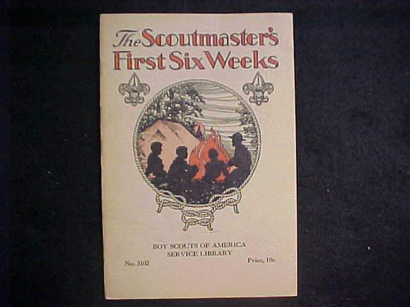 BSA SERVICE LIBRARY BOOKLET, THE SCOUTMASTERS FIRST SIX WEEKS