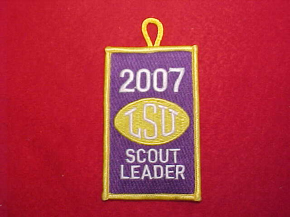 LOUISIANA STATE UNIVERSITY LSU SCOUT LEADER PATCH, 2007