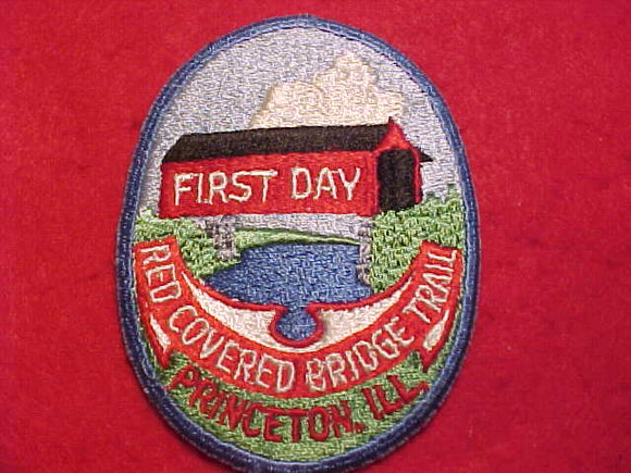 RED COVERED BRIDGE TRAIL PATCH, FIRST DAY, PRINCETON, ILL.