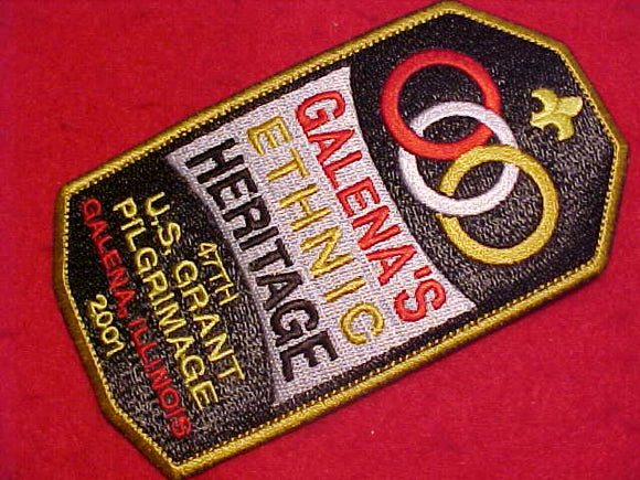 U. S. GRANT PILGRIMAGAE PATCH, 2001, 47TH, GALENA'S ETHNIC HERITAGE, GOLD BDR.