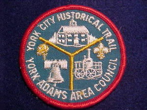 YORK CITY HISTORIC TRAIL PATCH, YORK ADAMS AREA C.
