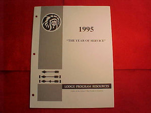 OA BOOKLET, 1995, "YEAR OF SERVICE", LODGE PROGRAM RESOURCES, 9 PAGES